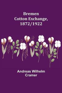 Cover image for Bremen Cotton Exchange, 1872/1922