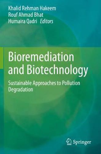 Cover image for Bioremediation and Biotechnology: Sustainable Approaches to Pollution Degradation