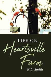 Cover image for Life on Heartsville Farm