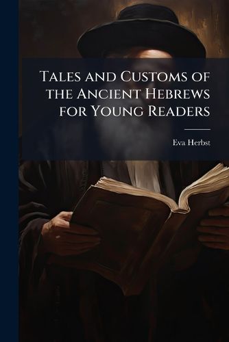 Cover image for Tales and Customs of the Ancient Hebrews for Young Readers