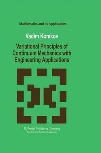 Cover image for Variational Principles of Continuum Mechanics with Engineering Applications: Introduction to Optimal Design Theory