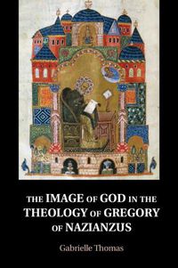 Cover image for The Image of God in the Theology of Gregory of Nazianzus