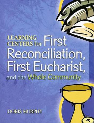 Cover image for Learning Centers for First Reconciliation, First Eucharist, and the Whole Community