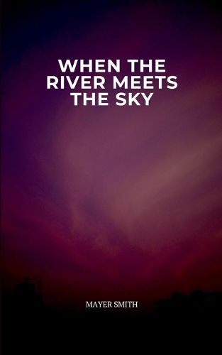 Cover image for When the River Meets the Sky