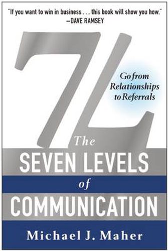 Cover image for 7L: The Seven Levels of Communication: Go From Relationships to Referrals