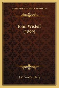 Cover image for John Wicleff (1899)