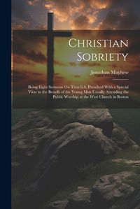 Cover image for Christian Sobriety