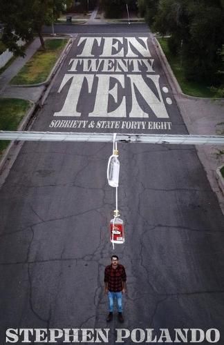 Cover image for Ten Twenty Ten: Sobriety & State Forty Eight