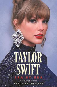 Cover image for Taylor Swift: Era by Era