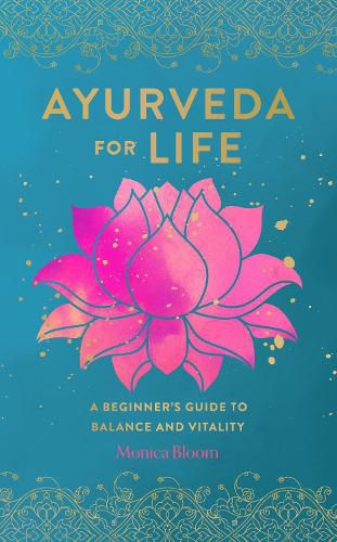 Cover image for Ayurveda for Life: A Beginner's Guide to Balance and Vitality