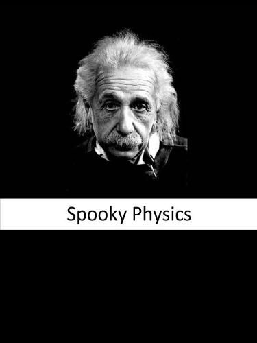 Cover image for Spooky Physics: the Illustrated Edition