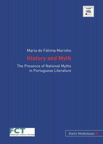 Cover image for History and Myth: The Presence of National Myths in Portuguese Literature