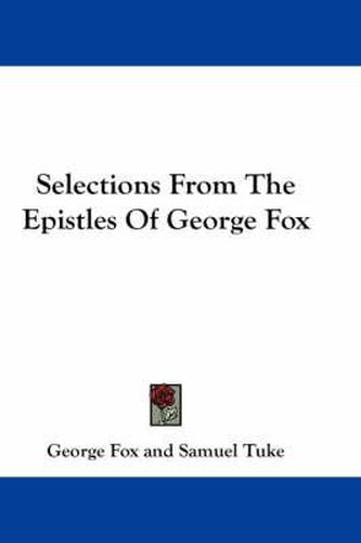 Cover image for Selections from the Epistles of George Fox