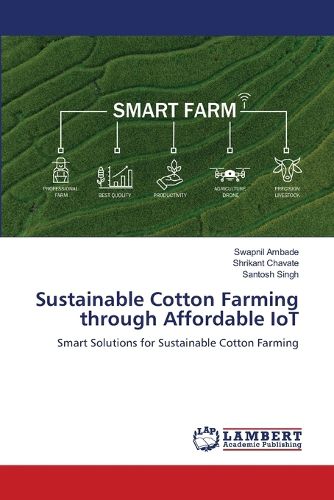 Cover image for Sustainable Cotton Farming through Affordable IoT