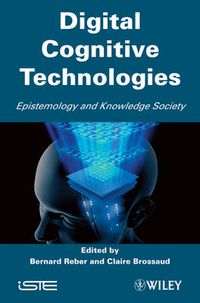 Cover image for Digital Cognitive Technologies: Epistemology and Knowledge Society