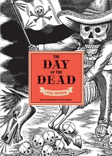 Cover image for The Day of the Dead: A Visual Compendium