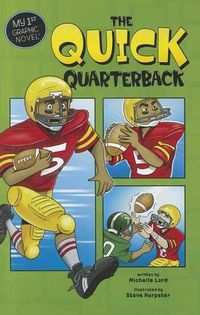 Cover image for Quick Quarterback (My First Graphic Novel)