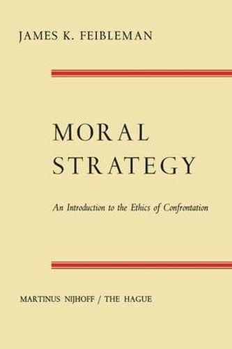 Cover image for Moral Strategy: An Introduction to the Ethics of Confrontation