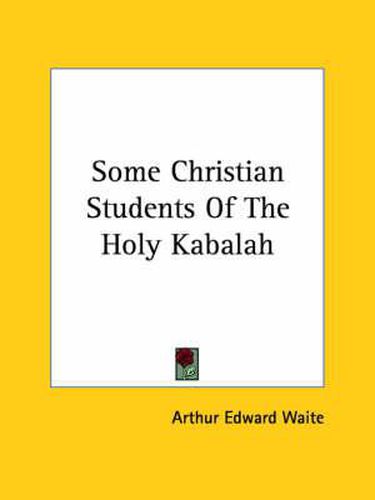 Cover image for Some Christian Students of the Holy Kabalah