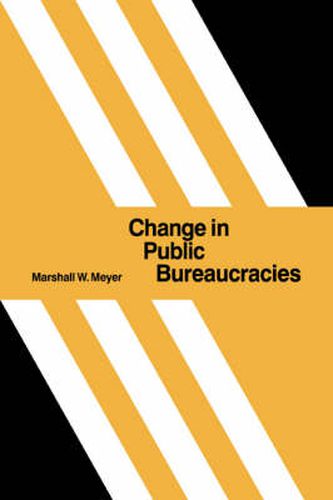 Cover image for Change in Public Bureaucracies