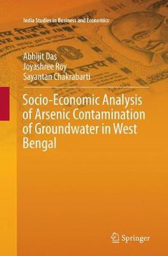 Socio-Economic Analysis of Arsenic Contamination of Groundwater in West Bengal