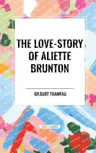 The Love-Story of Aliette Brunton