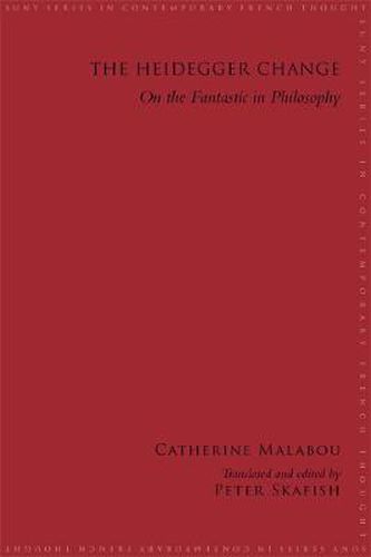 Cover image for The Heidegger Change: On the Fantastic in Philosophy