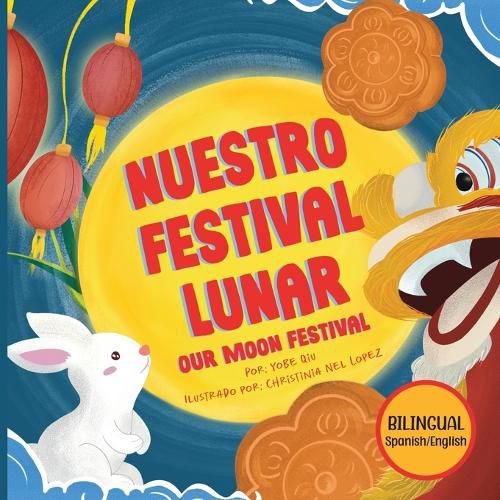 Cover image for Nuestro Festival Lunar, Our Moon Festival Bilingual Edition