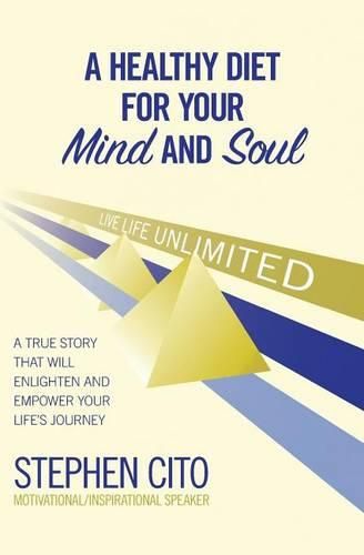 Cover image for A Healthy Diet for Your Mind and Soul: A True Story That Will Enlighten and Empower Your Life's Journey