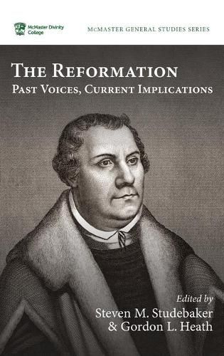 The Reformation: Past Voices, Current Implications