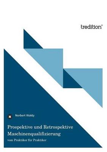 Cover image for Prospektive und Retrospektive Maschinenqualifizierung