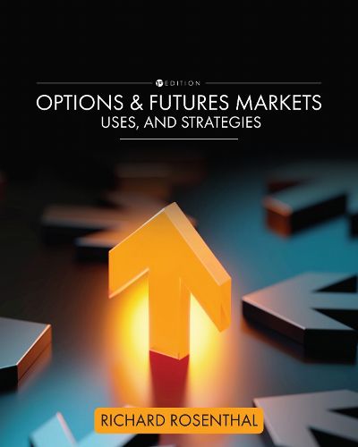 Cover image for Options and Futures Markets, Uses, and Strategies