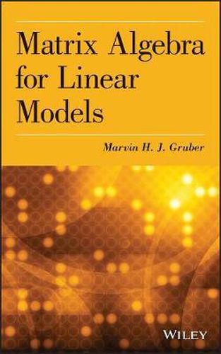 Cover image for Matrix Algebra for Linear Models