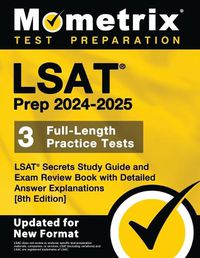 Cover image for LSAT Prep 2024-2025 - 3 Full-Length Practice Tests, LSAT Secrets Study Guide and Exam Review Book with Detailed Answer Explanations