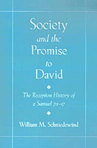 Cover image for Society and the Promise to David: The Reception History of 2 Samuel 7:1-17