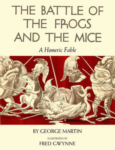 Battle of the Frogs and the Mice: A Homeric Fable