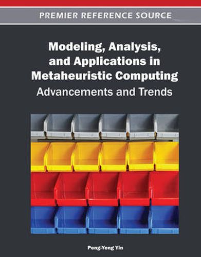 Cover image for Modeling, Analysis, and Applications in Metaheuristic Computing: Advancements and Trends