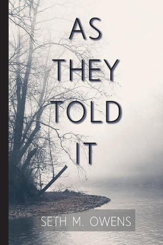 Cover image for As They Told It: The Oral History of a Frontier and Ozarks Family