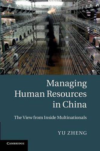 Cover image for Managing Human Resources in China: The View from Inside Multinationals