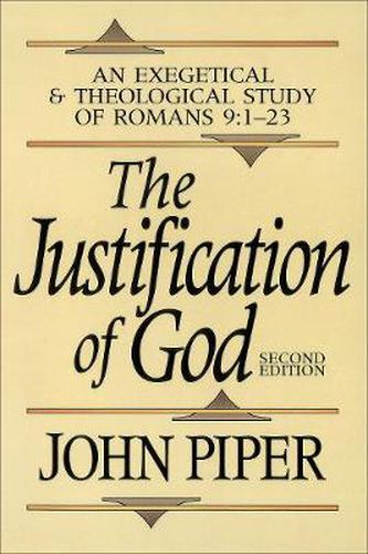 Cover image for The Justification of God - An Exegetical and Theological Study of Romans 9:1-23