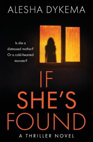 Cover image for If She's Found: A Thriller Novel