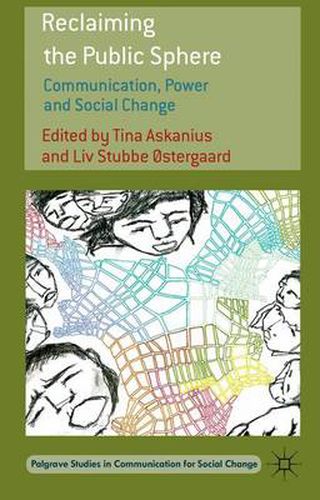 Cover image for Reclaiming the Public Sphere: Communication, Power and Social Change