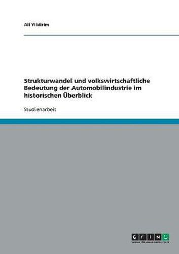 Cover image for Strukturwandel und volkswirtschaftliche Bedeutung der Automobilindustrie im historischen UEberblick