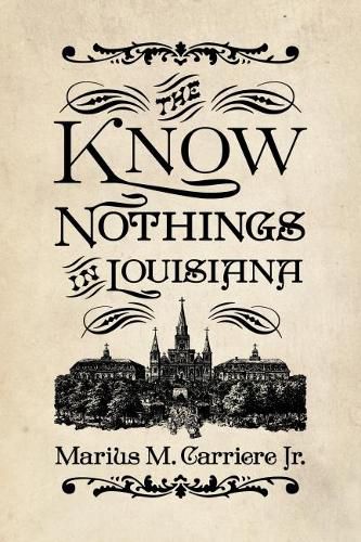 Cover image for The Know Nothings in Louisiana