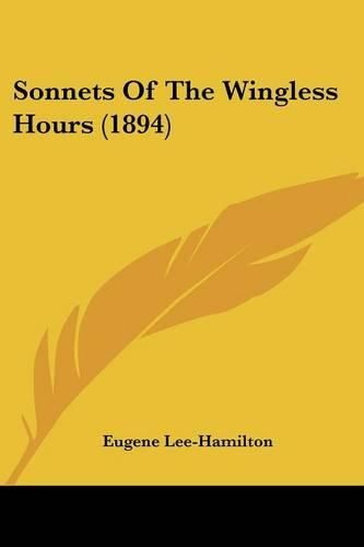 Cover image for Sonnets of the Wingless Hours (1894)