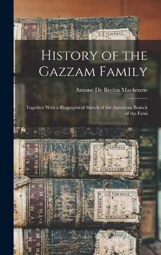 Cover image for History of the Gazzam Family