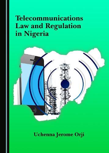 Cover image for Telecommunications Law and Regulation in Nigeria