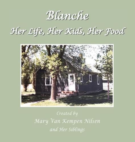 Cover image for Blanche: Her Life, Her Kids, Her Food