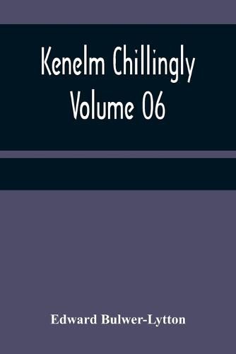 Cover image for Kenelm Chillingly - Volume 06