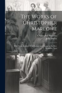 Cover image for The Works of Christopher Marlowe